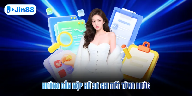 Hướng dẫn nộp hồ sơ chi tiết từng bước