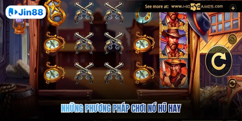 Những phương pháp chơi nổ hũ hay